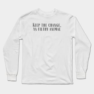 Keep The Change Long Sleeve T-Shirt